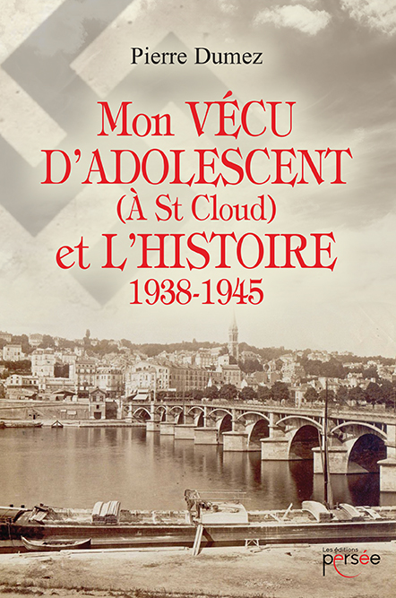 Mon vécu d'adolescent (A St Cloud) et l'Histoire 1938-1945