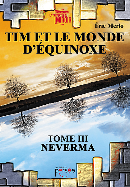 Tim et le monde d'Equinoxe T.3 Neverma