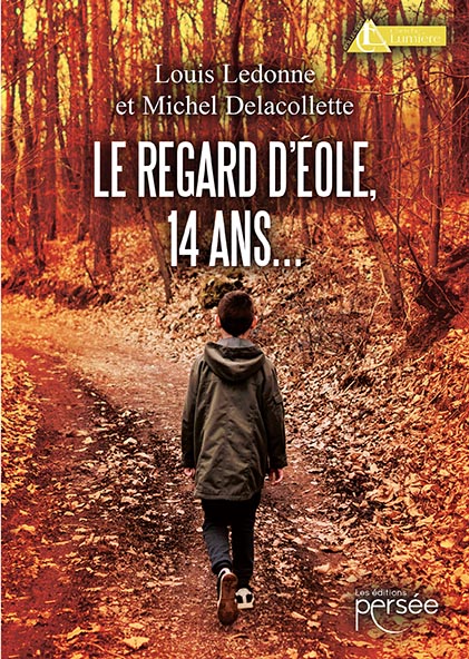 Foire du livre de Bruxelles samedi 30 mars 2023  - Michel Delacollette & Louis Ledonne, Le regard d'Éole,14 ans...