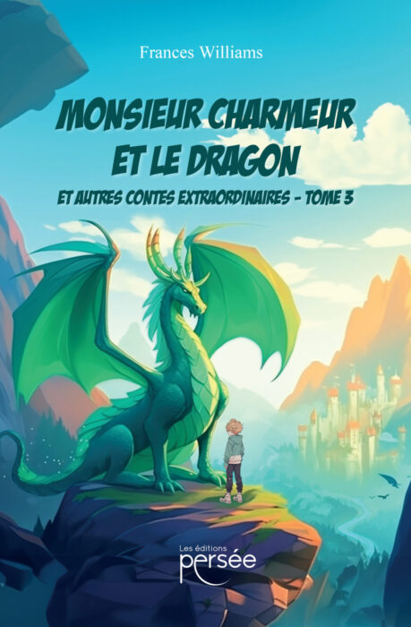 Monsieur Charmeur et le Dragon - Tome 3