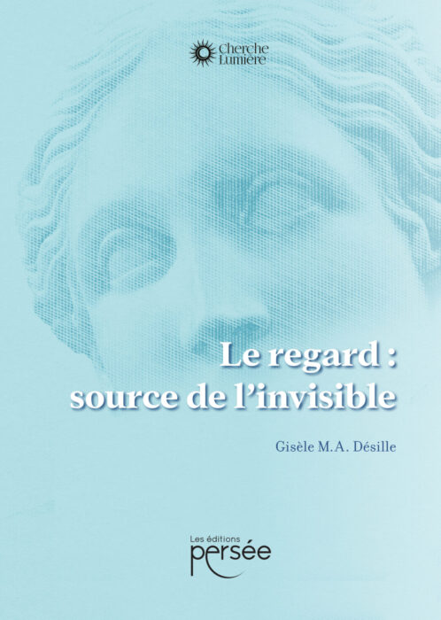 Le regard : source de l'invisible